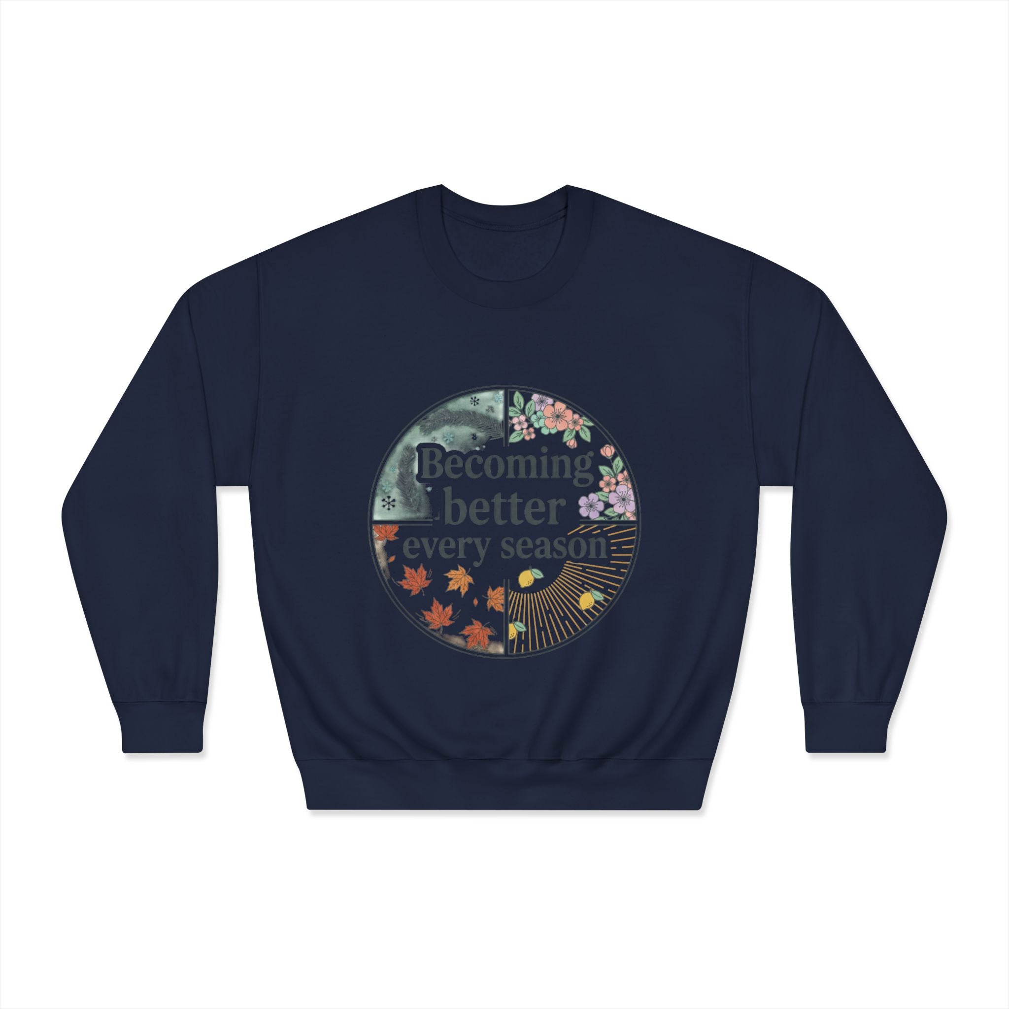 Becoming Better Every Season Crewneck Sweatshirt
