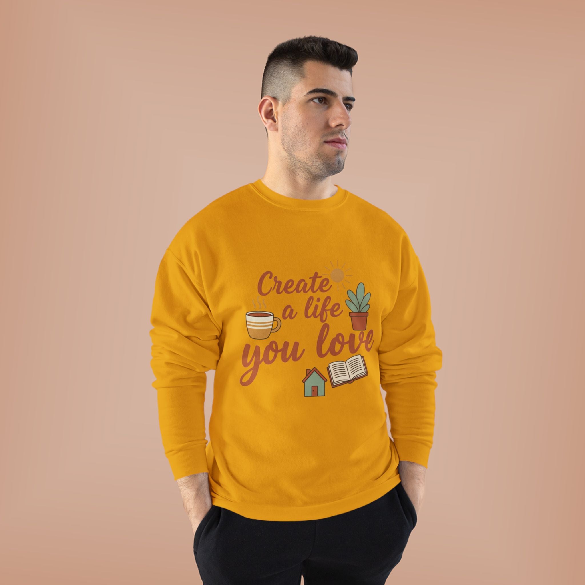 Create a Life You Love Crewneck Sweatshirt