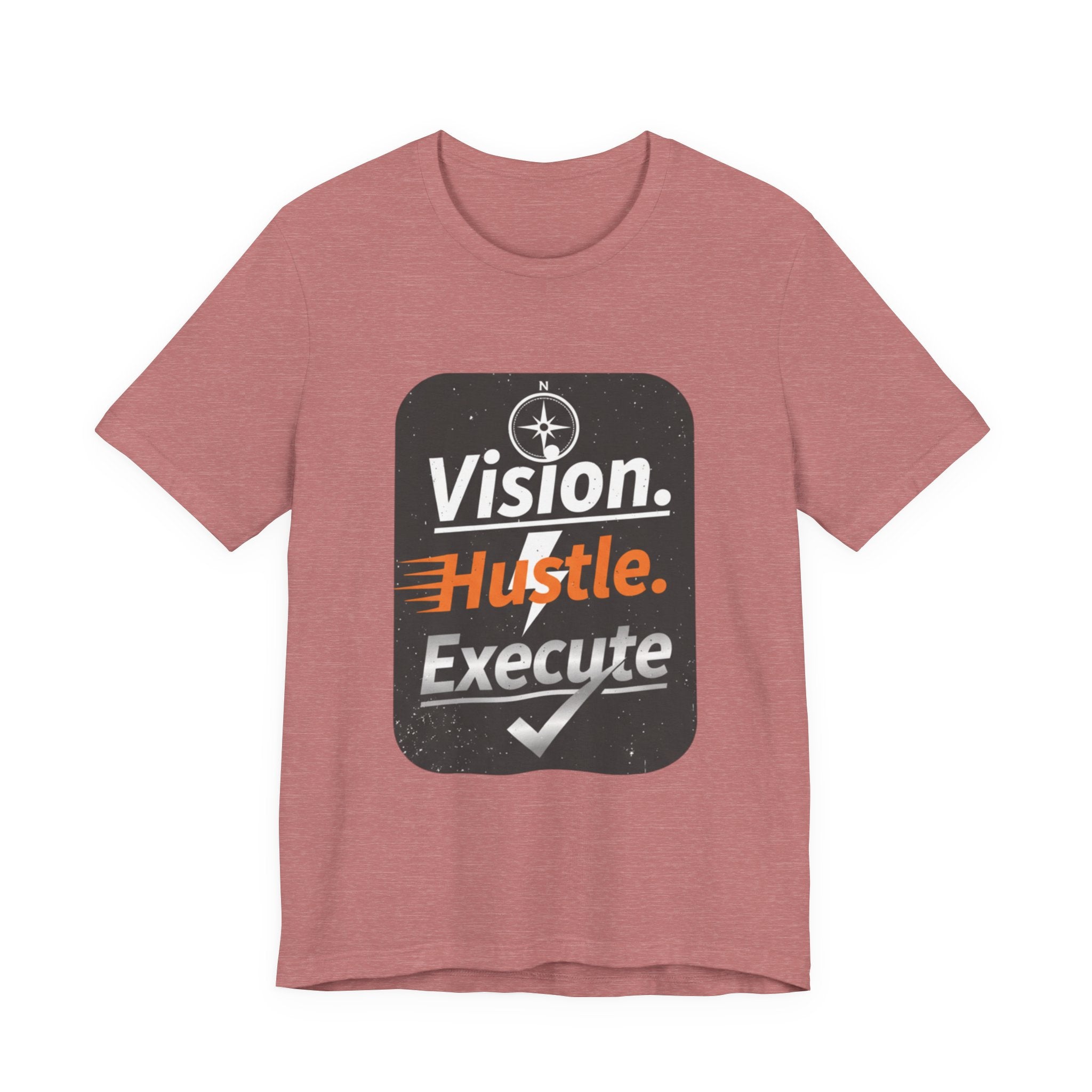 Vision. Hustle. Execute. T-Shirt — Motivational Graphic Tee for Entrepreneurs & Go-Getters