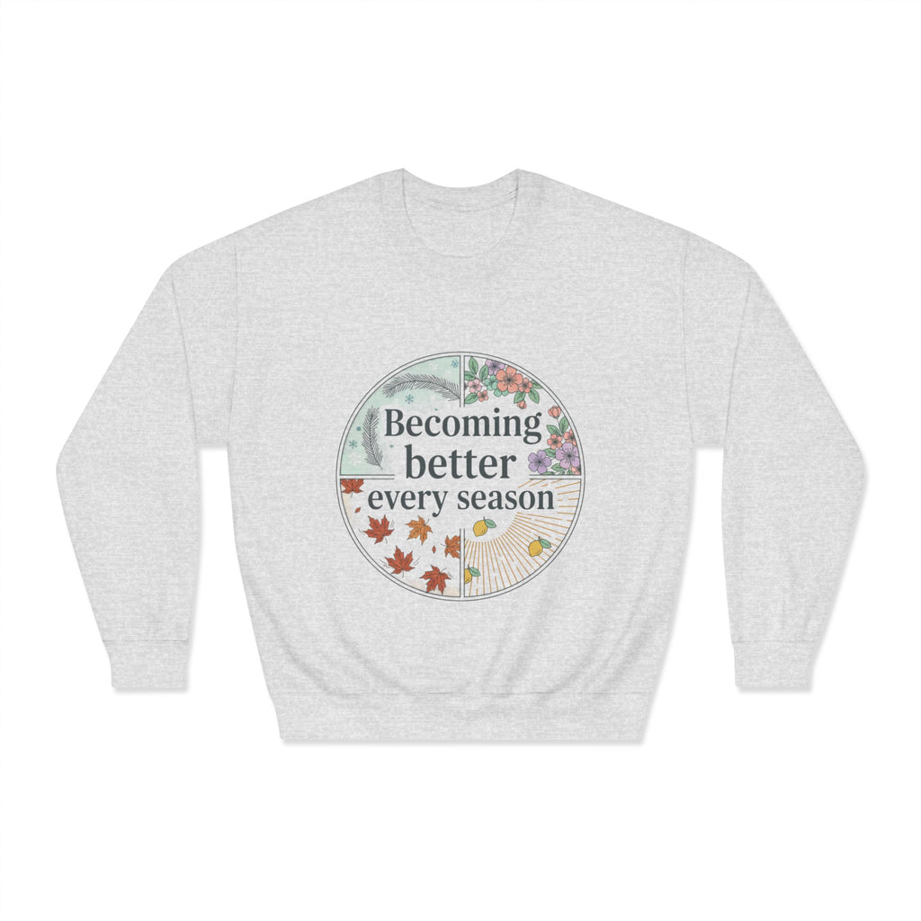 Becoming Better Every Season Crewneck Sweatshirt