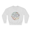 Becoming Better Every Season Crewneck Sweatshirt