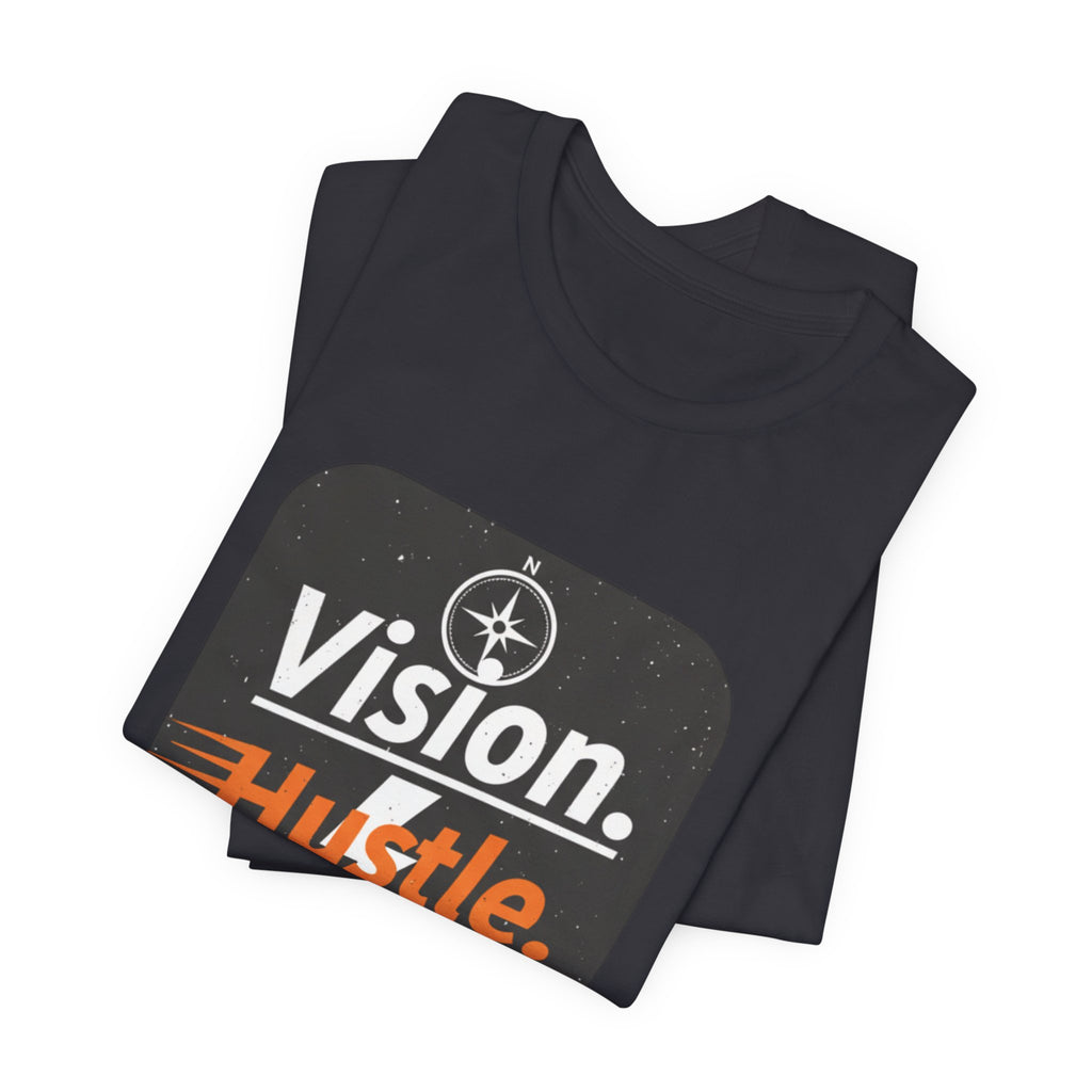 Vision. Hustle. Execute. T-Shirt — Motivational Graphic Tee for Entrepreneurs & Go-Getters