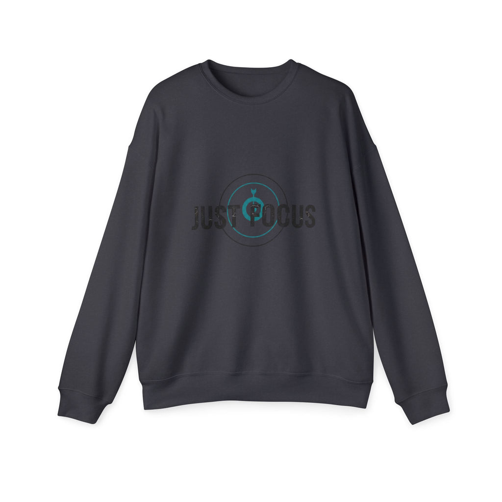 Just Focus Sweatshirt — Motivational Crewneck