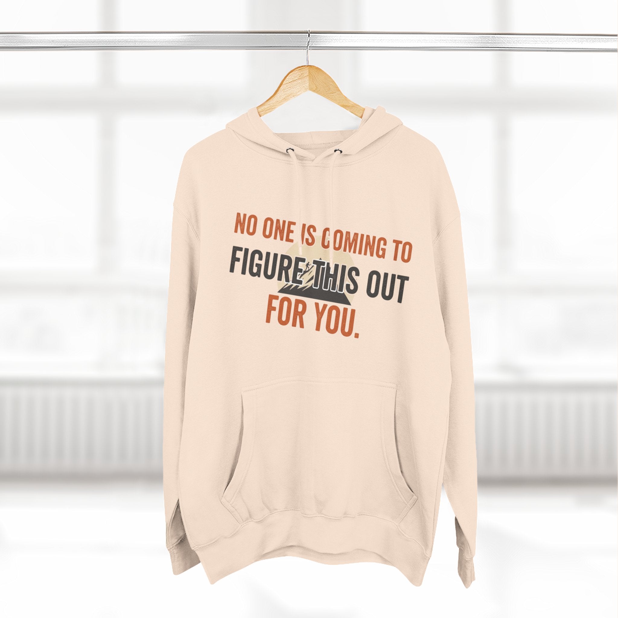 Hoodie — "No One's Coming to Figure This Out for You" Motivational Fleece Hoodie