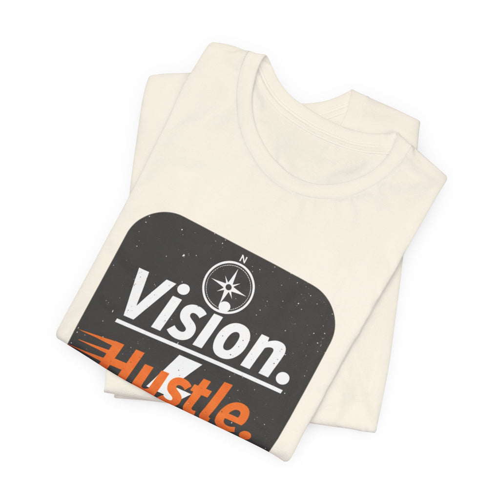 Vision. Hustle. Execute. T-Shirt — Motivational Graphic Tee for Entrepreneurs & Go-Getters