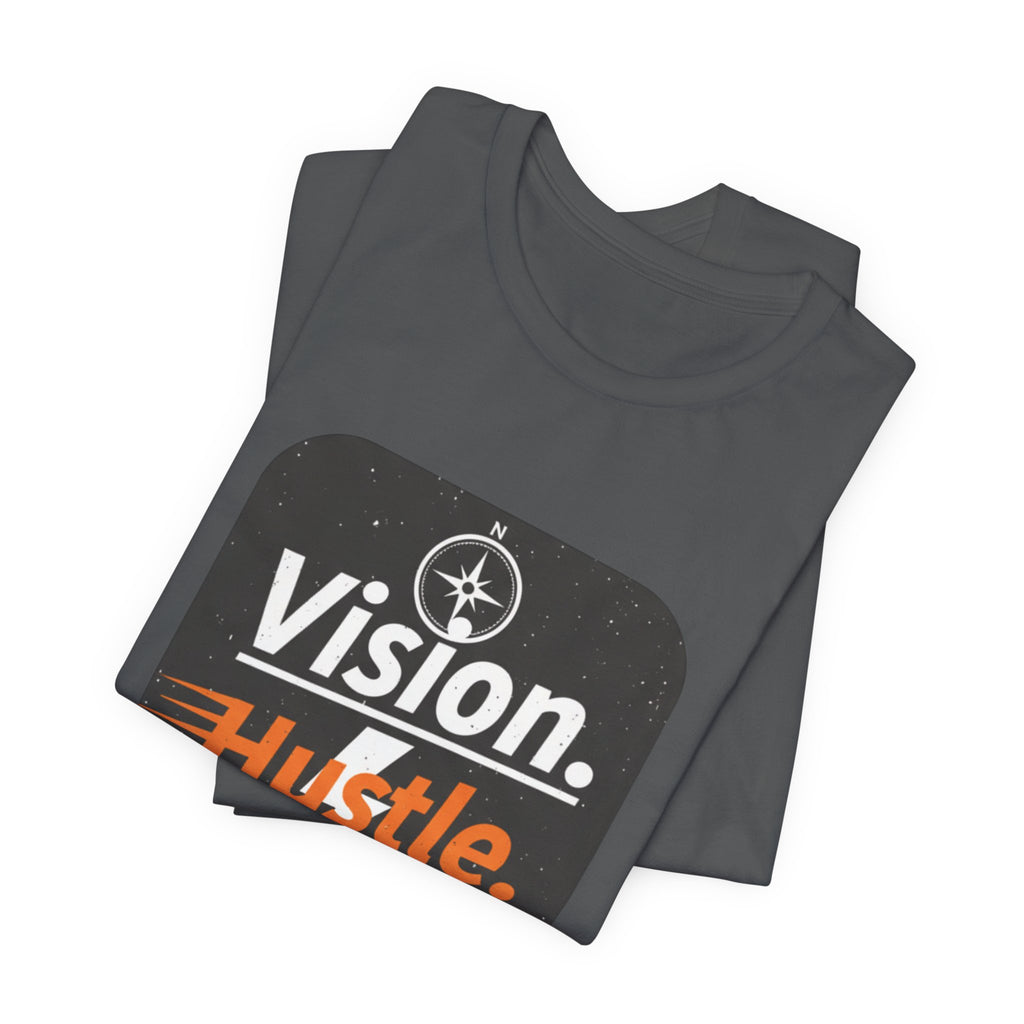 Vision. Hustle. Execute. T-Shirt — Motivational Graphic Tee for Entrepreneurs & Go-Getters