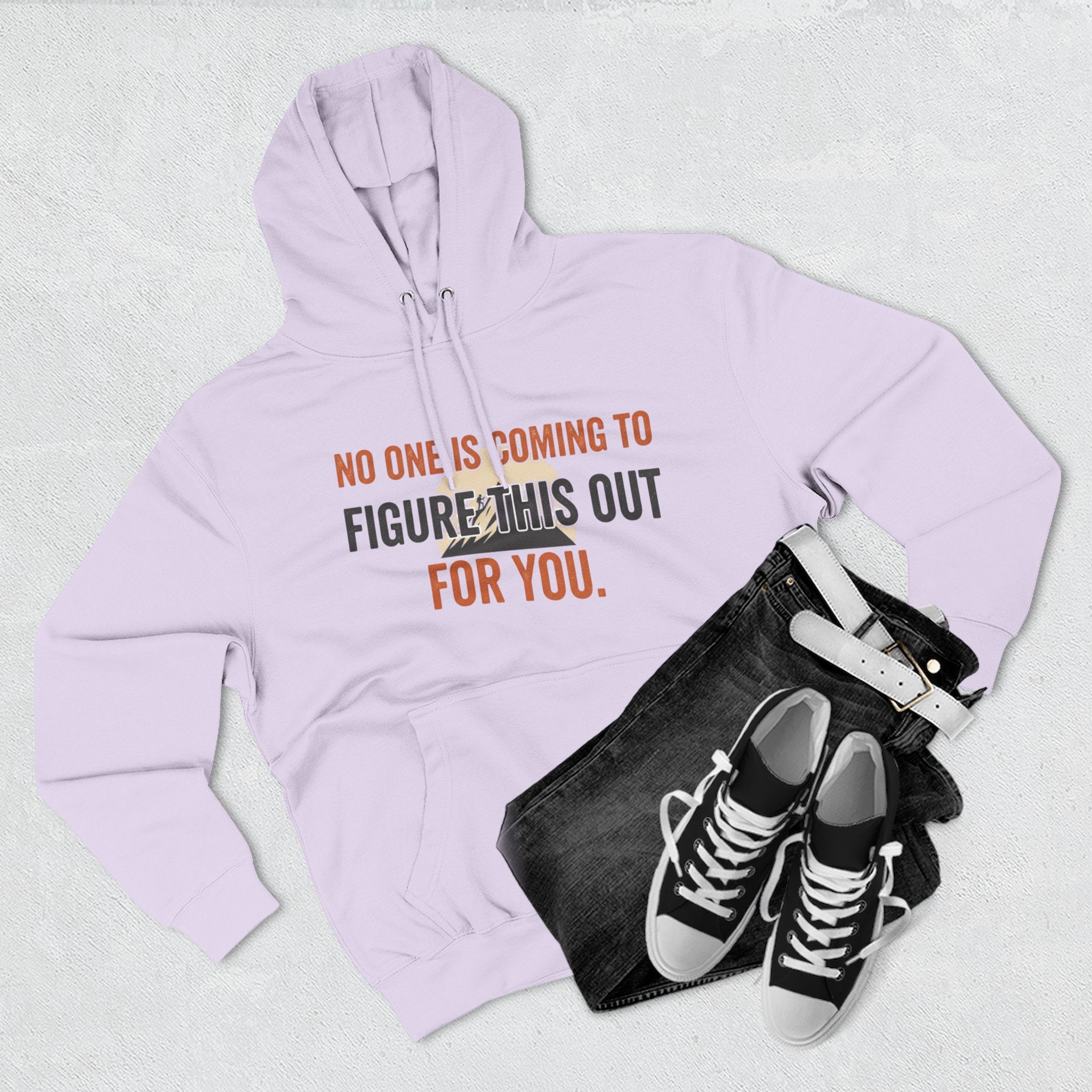Hoodie — "No One's Coming to Figure This Out for You" Motivational Fleece Hoodie