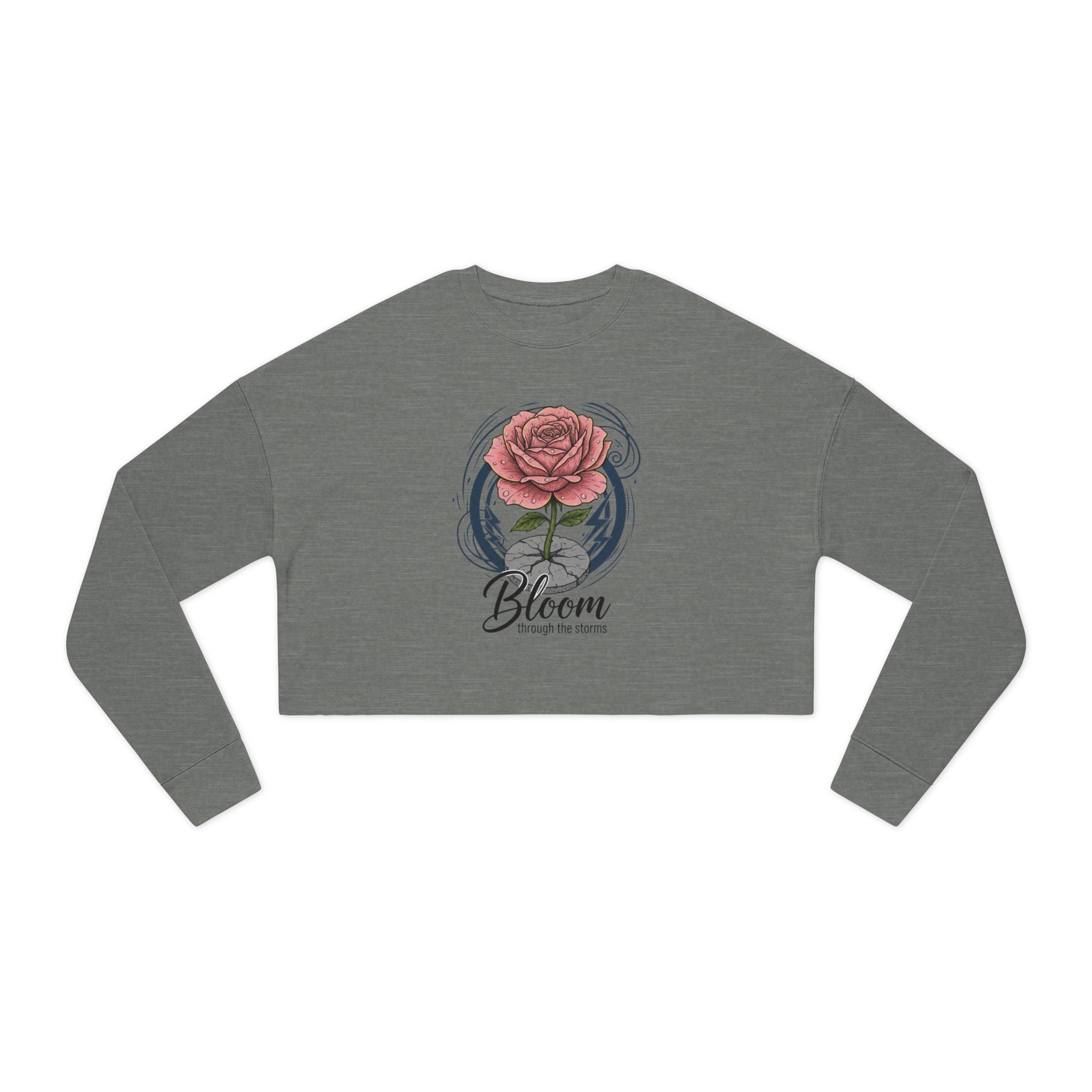 Bloom Rose Cropped Sweatshirt — Women's Floral 'Bloom' Motivational Crop Top