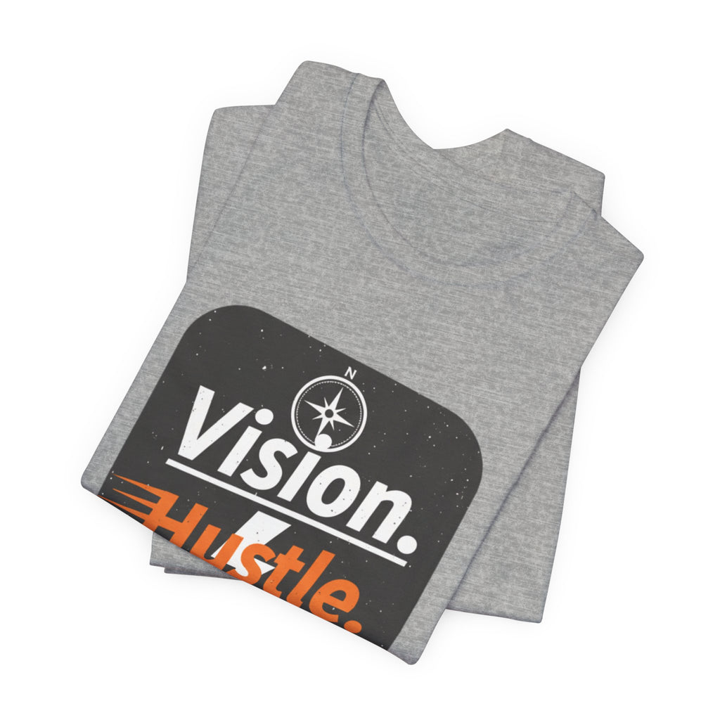 Vision. Hustle. Execute. T-Shirt — Motivational Graphic Tee for Entrepreneurs & Go-Getters
