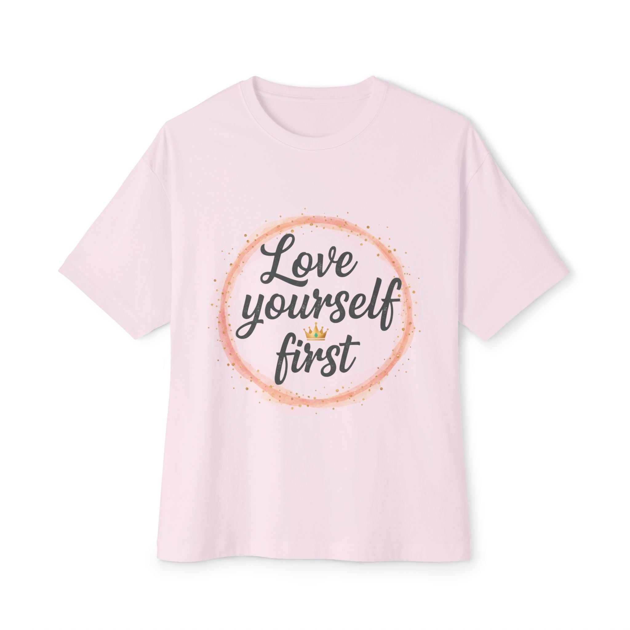 Love Yourself First Tee — Self-Love Graphic T-Shirt