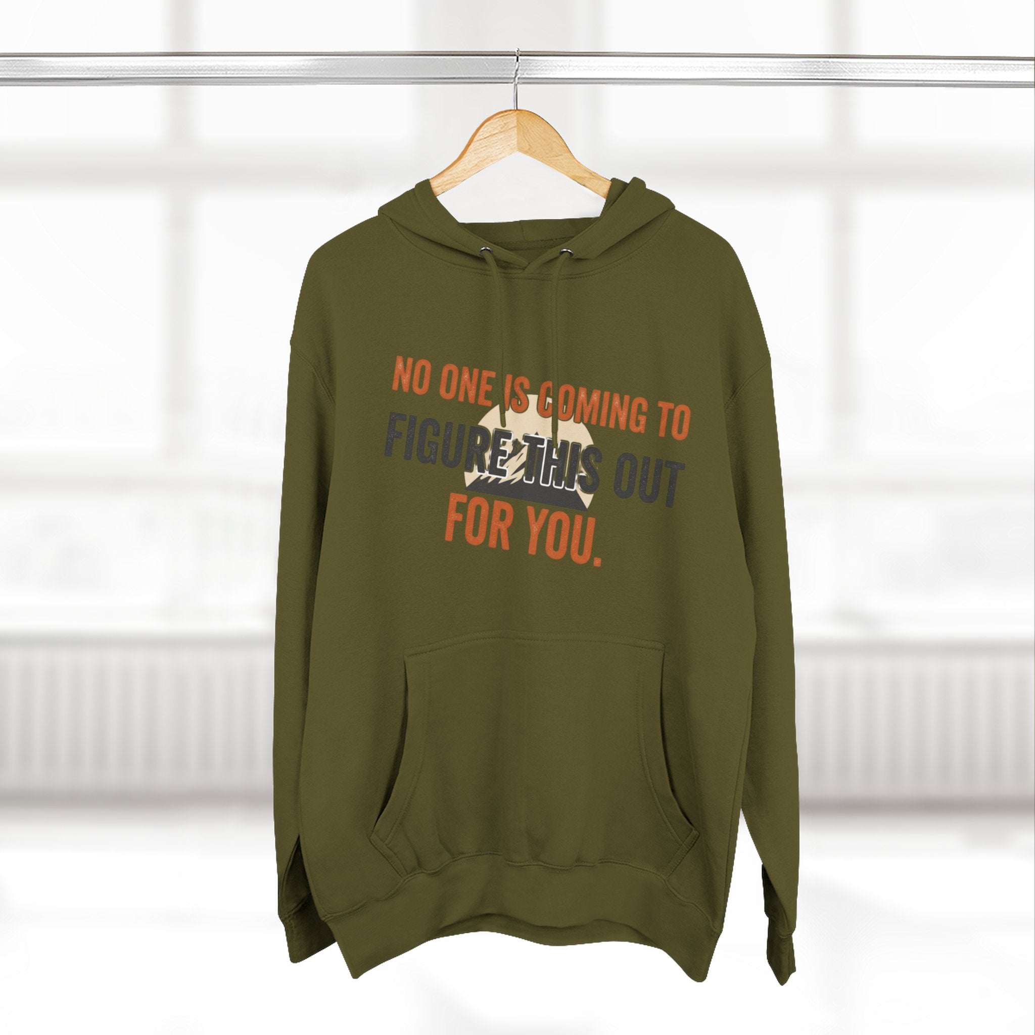 Hoodie — "No One's Coming to Figure This Out for You" Motivational Fleece Hoodie