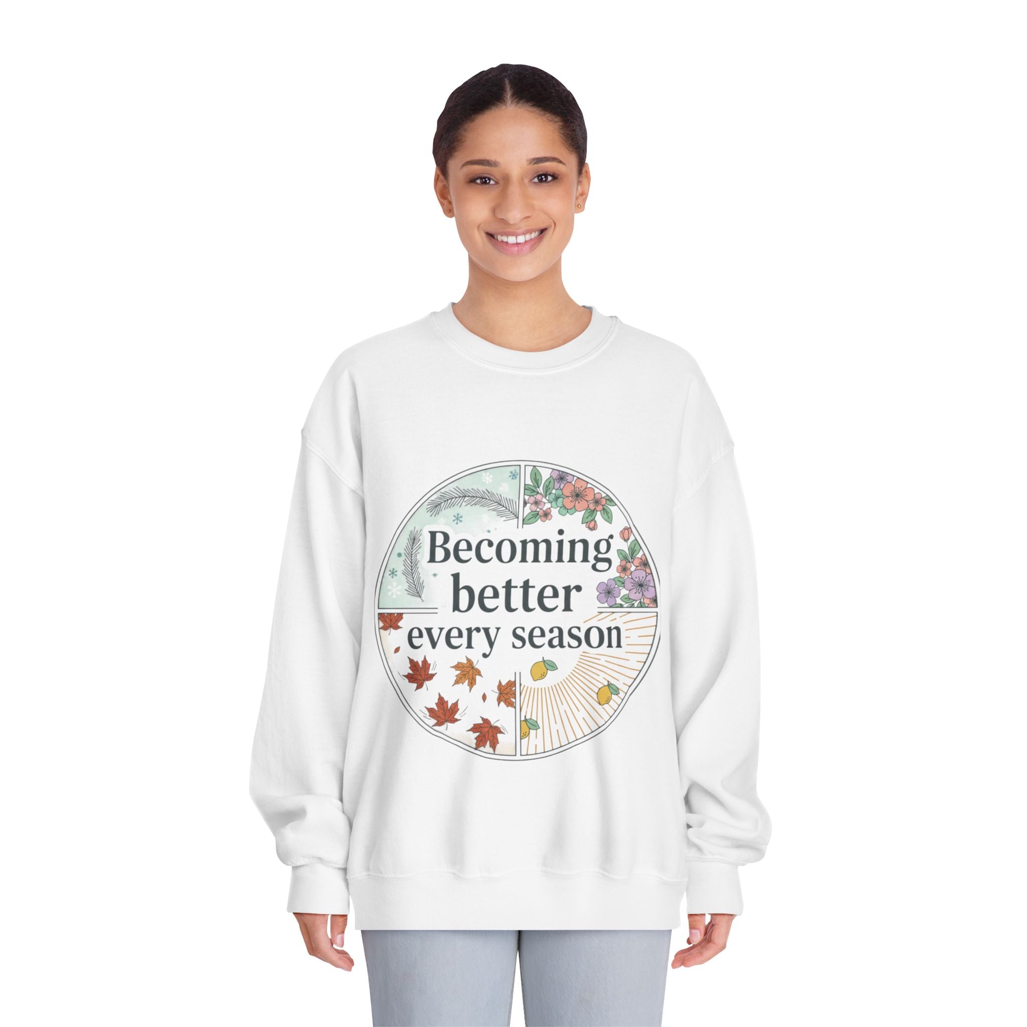 Becoming Better Every Season Crewneck Sweatshirt