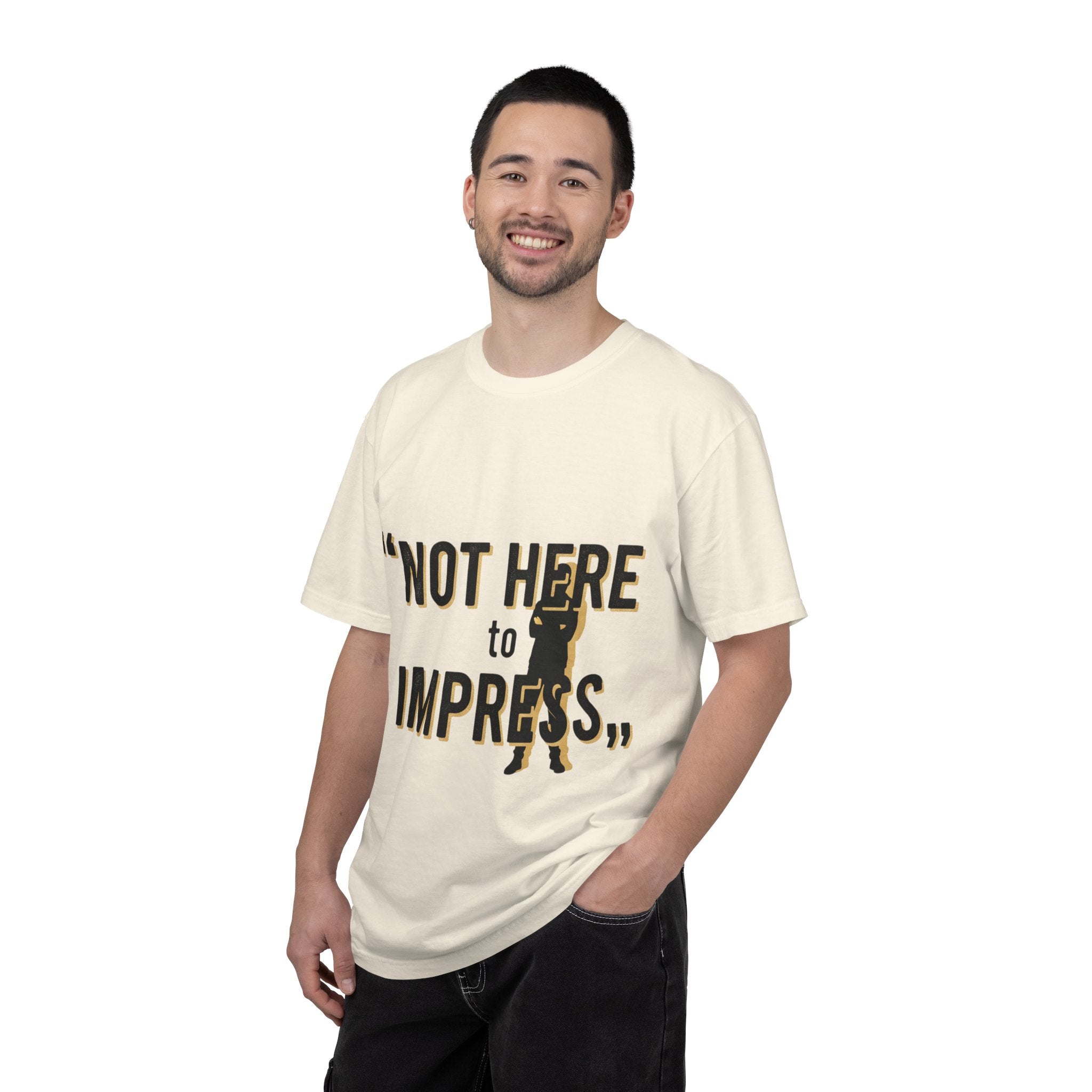 T-Shirt "Not Here to Impress" Graphic Tee — Bold Attitude Casual Shirt