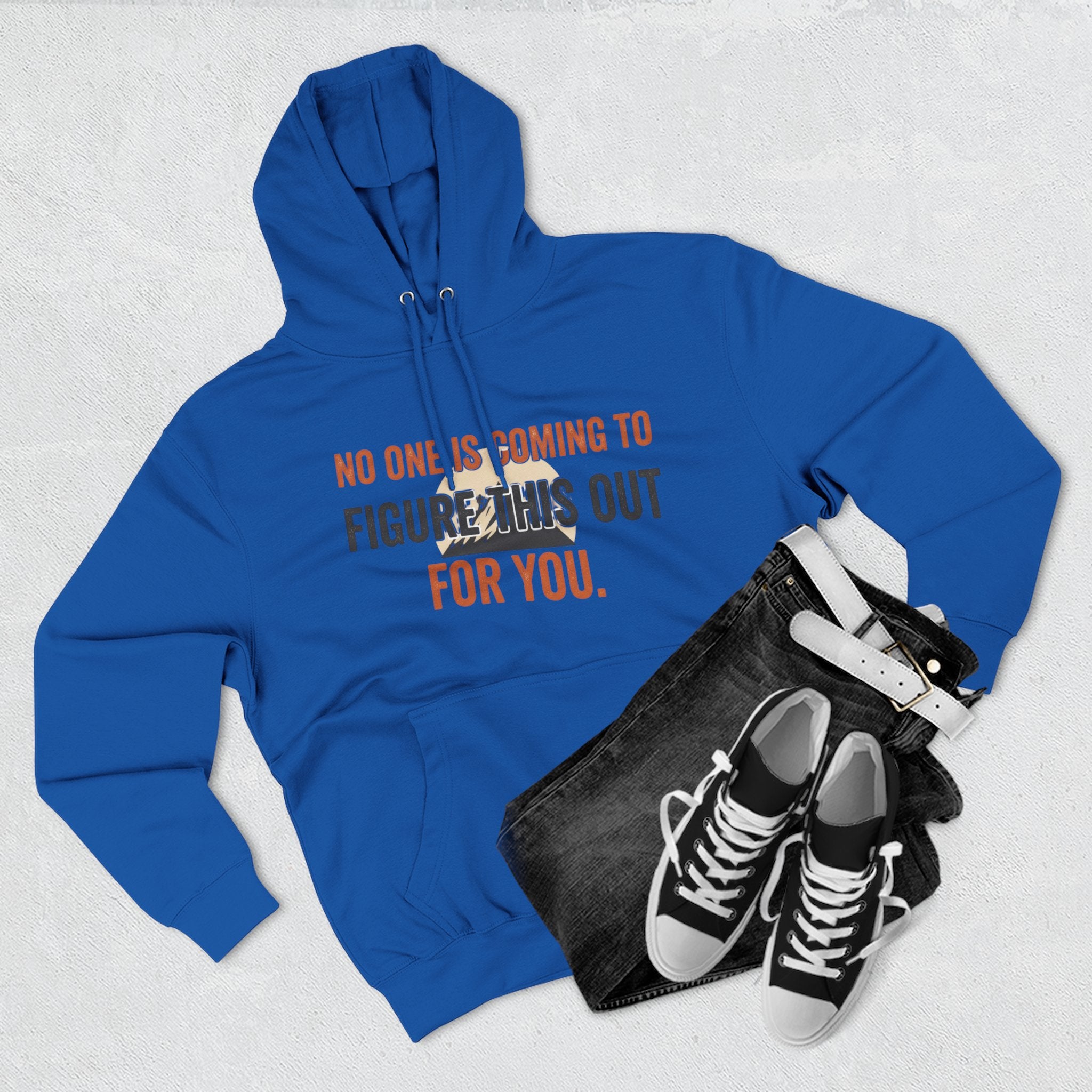 Hoodie — "No One's Coming to Figure This Out for You" Motivational Fleece Hoodie