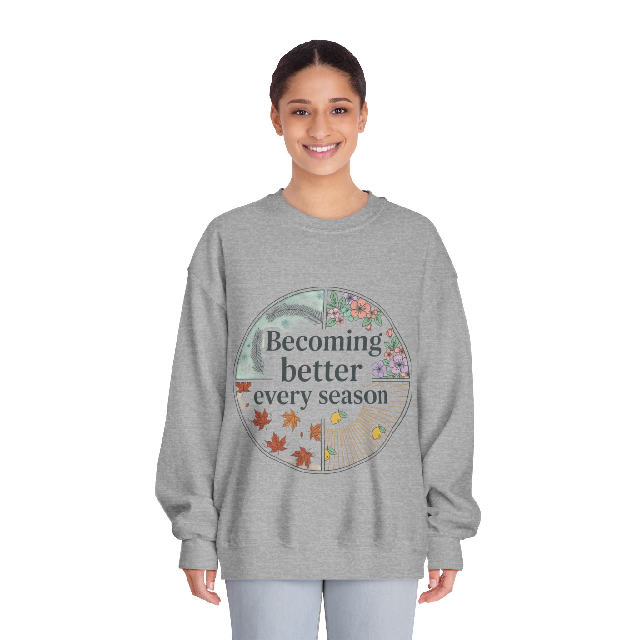 Becoming Better Every Season Crewneck Sweatshirt