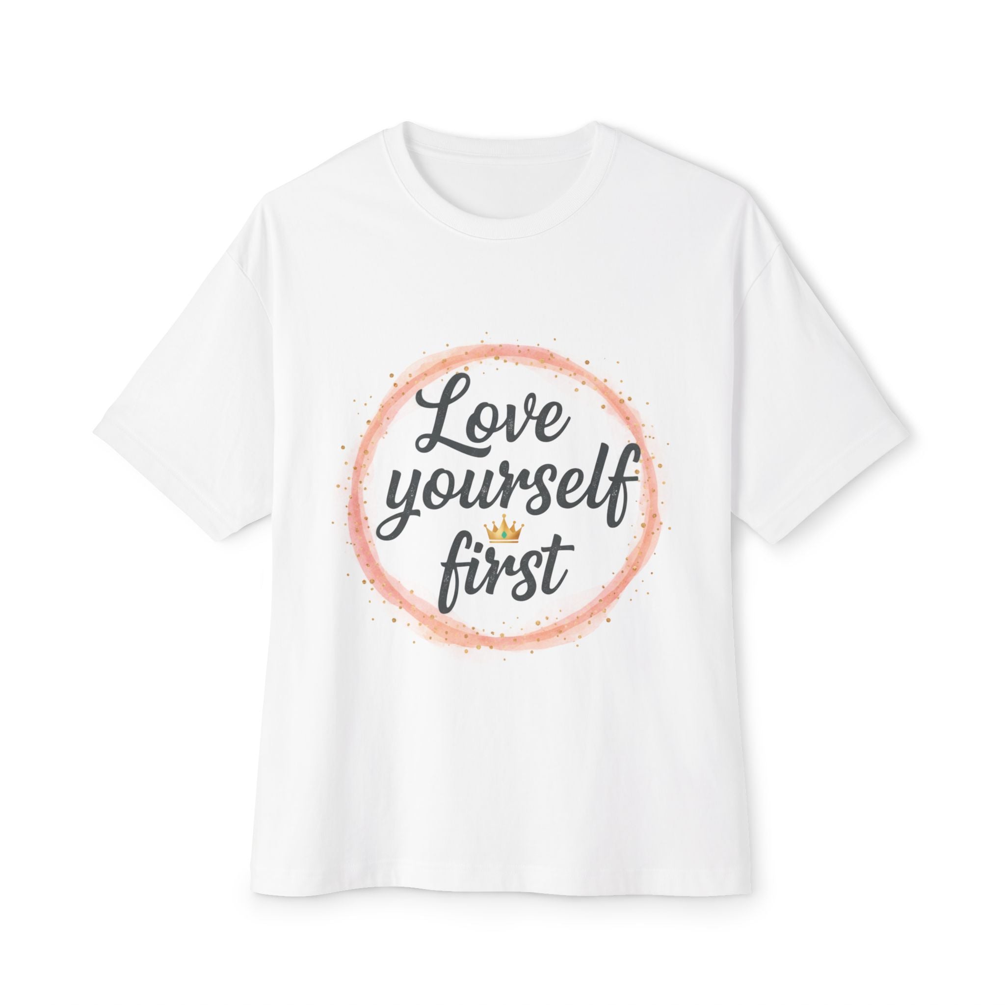 Love Yourself First Tee — Self-Love Graphic T-Shirt