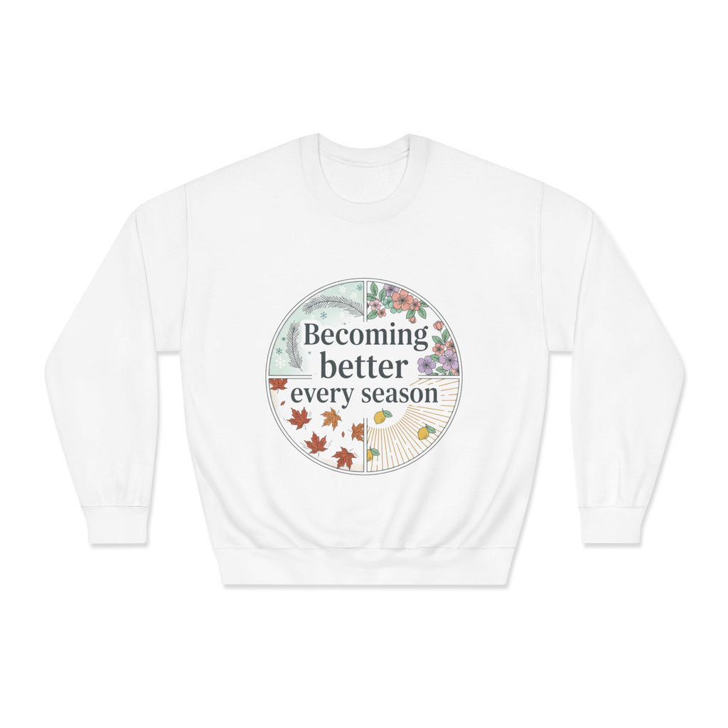 Becoming Better Every Season Crewneck Sweatshirt