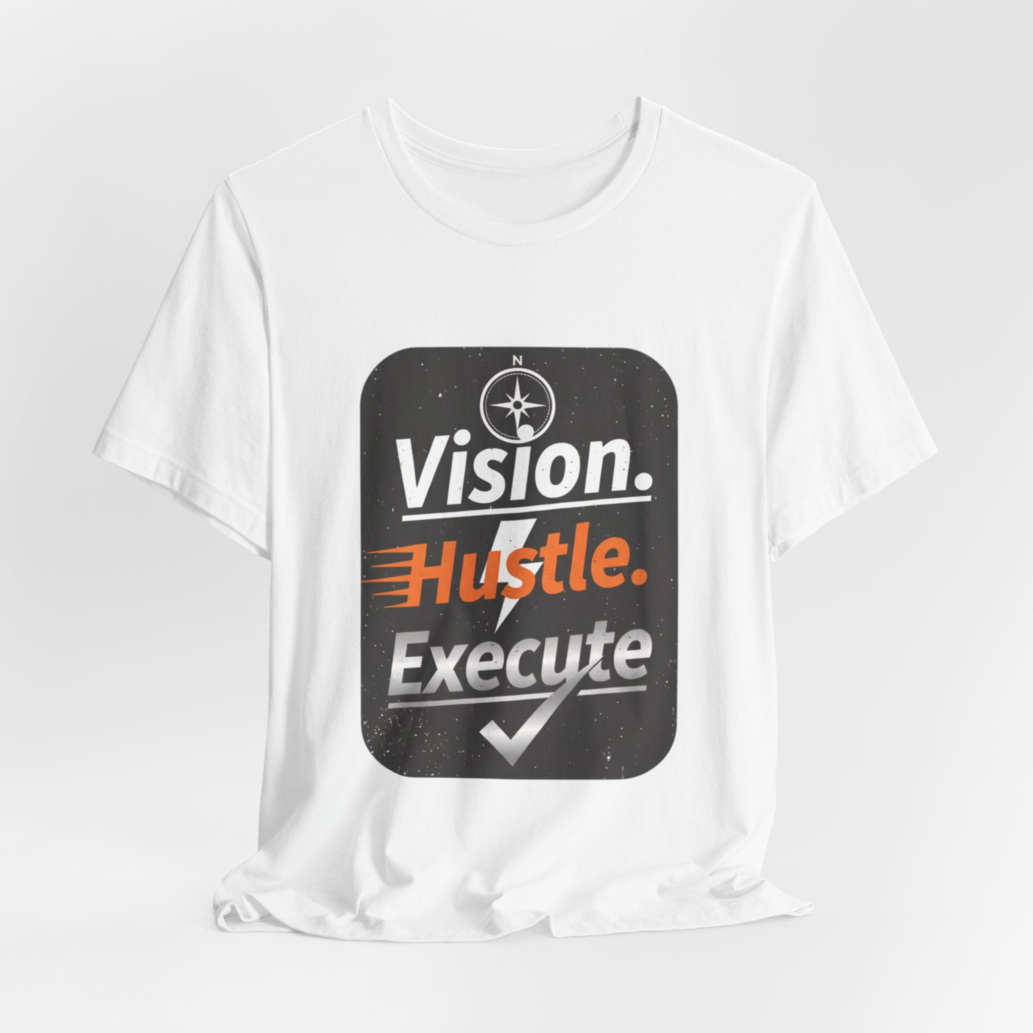 Vision. Hustle. Execute. T-Shirt — Motivational Graphic Tee for Entrepreneurs & Go-Getters