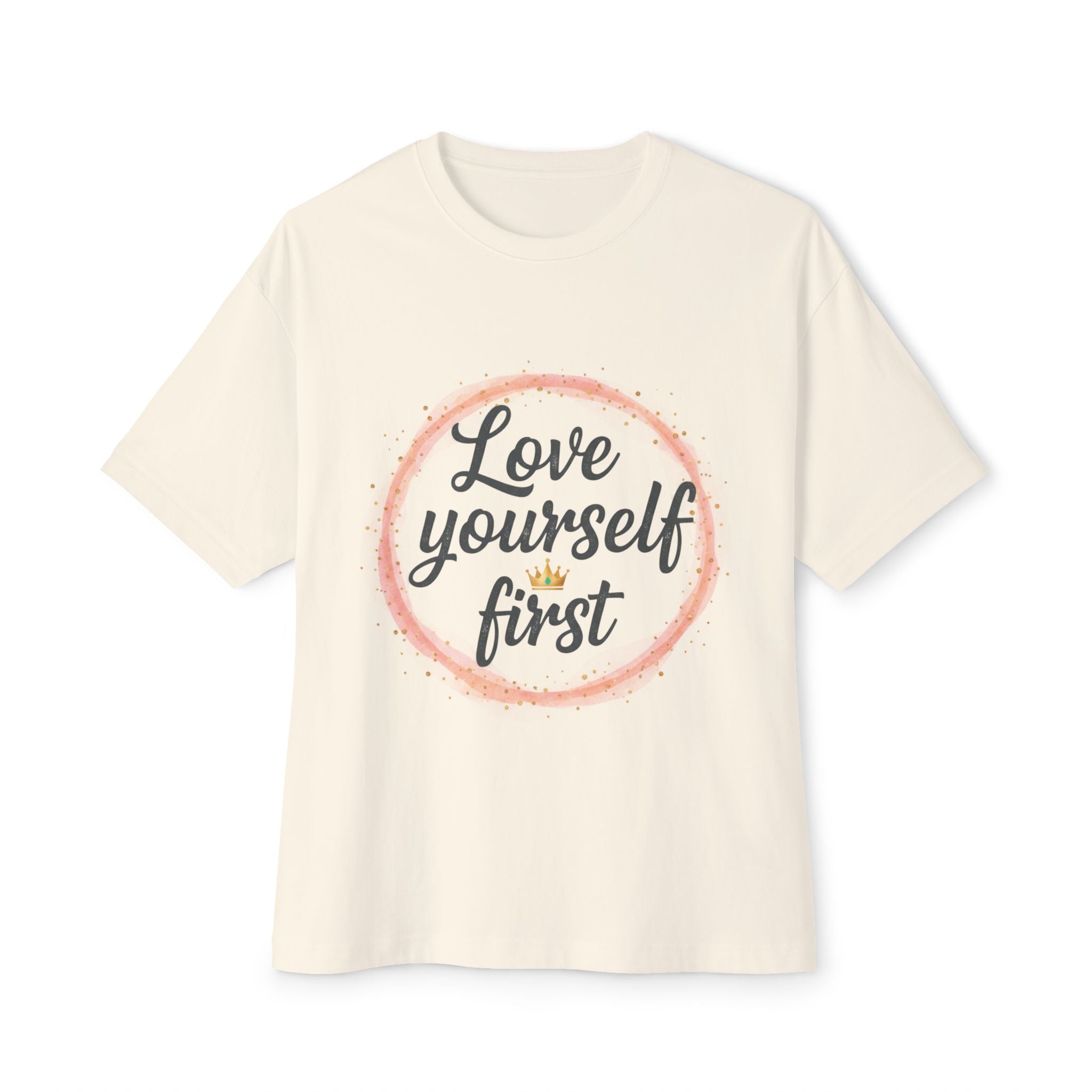 Love Yourself First Tee — Self-Love Graphic T-Shirt