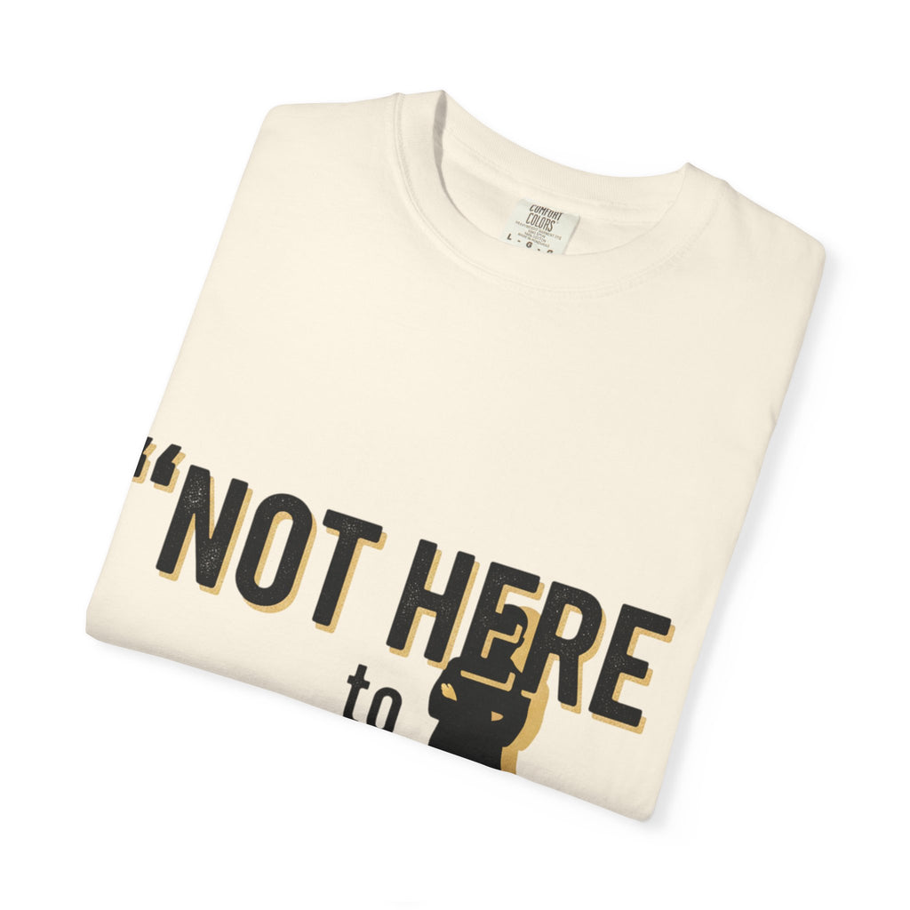 T-Shirt "Not Here to Impress" Graphic Tee — Bold Attitude Casual Shirt