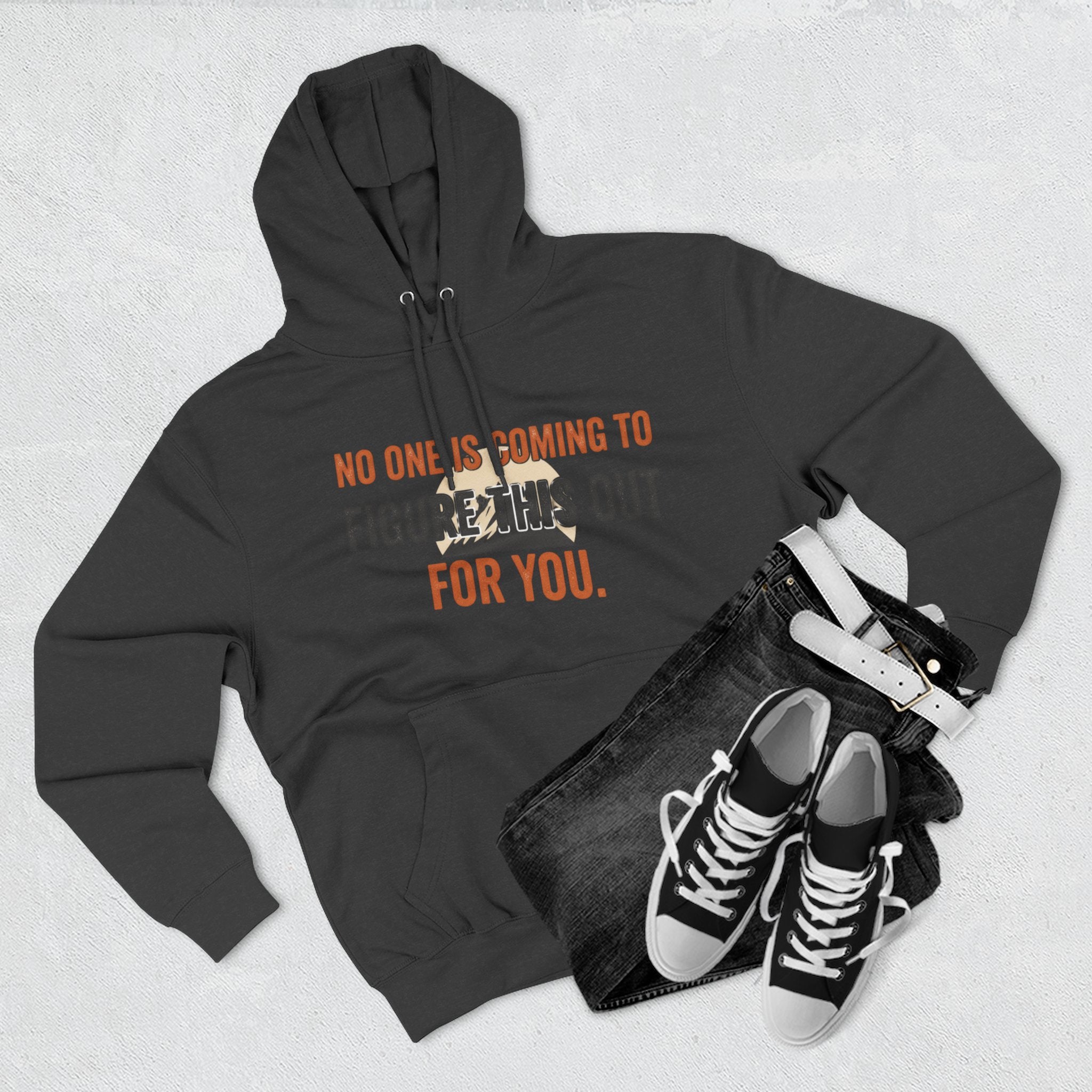 Hoodie — "No One's Coming to Figure This Out for You" Motivational Fleece Hoodie