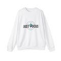Just Focus Sweatshirt — Motivational Crewneck